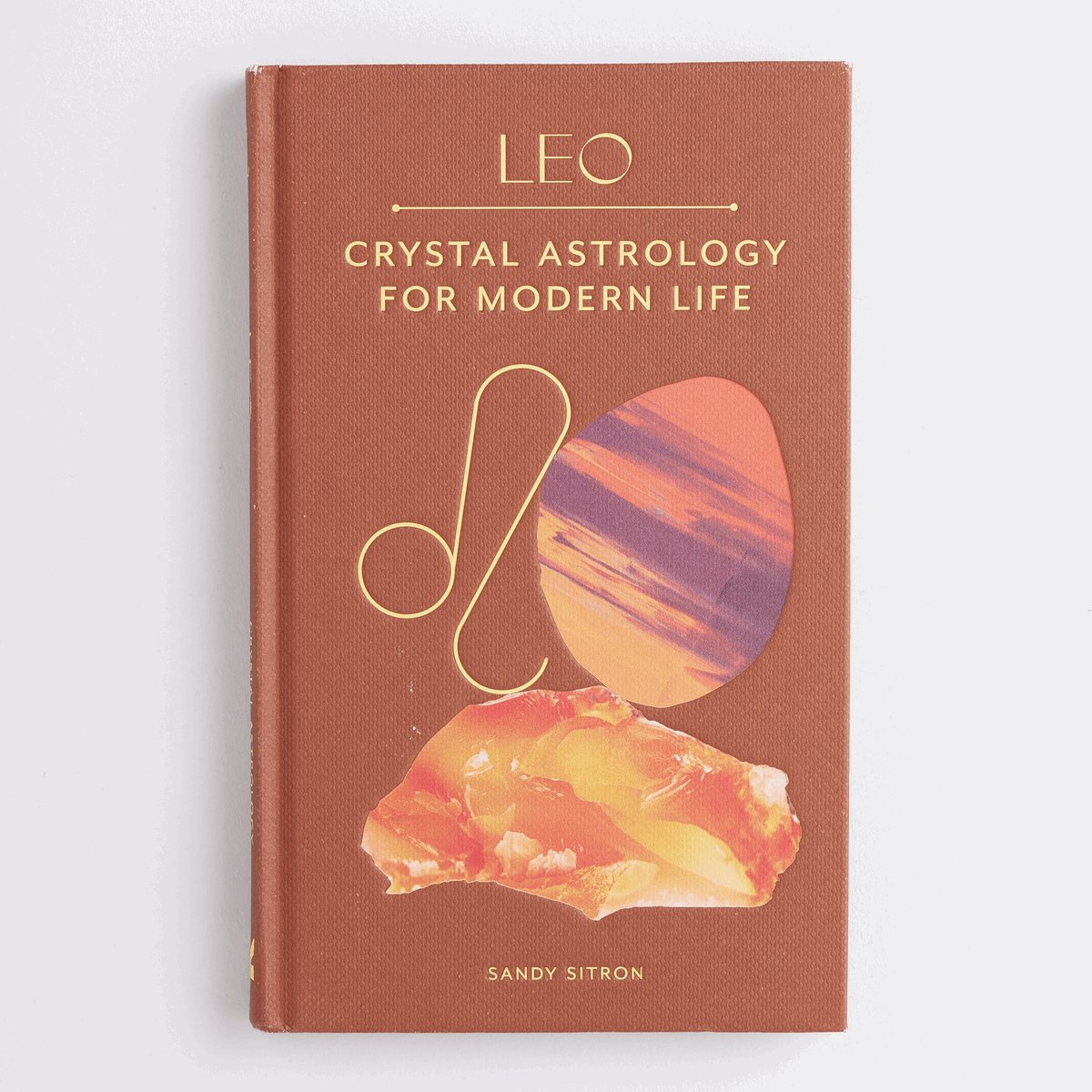 Crystal Astrology for the modern life | Leo | Sandy Sitron