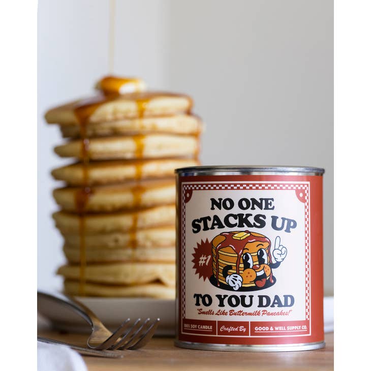 No One Stacks Up To You Dad - Father's Day Exclusive! by Good & Well Supply Co.