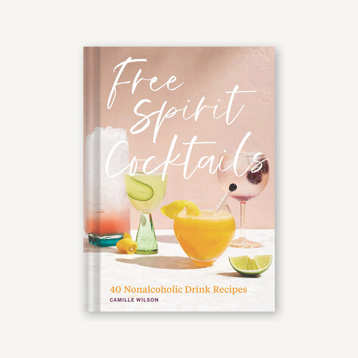 Free Spirit Cocktails 40 Nonalcoholic Drink Recipes