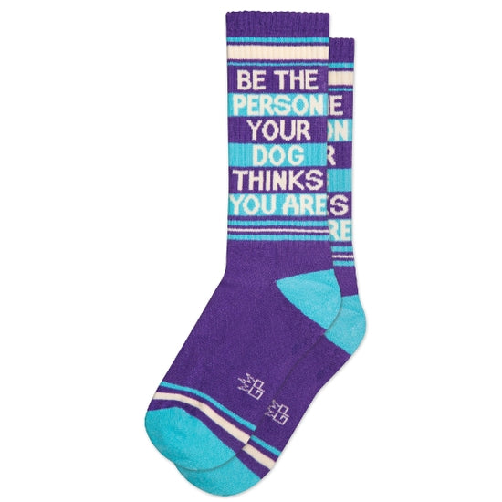 Be The Person Your Dog Thinks You Are Ribbed Gym Socks By Gumball Poodle